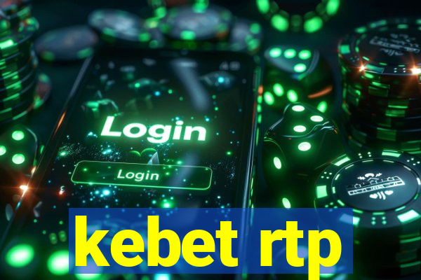 kebet rtp